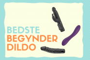 Begynder dildo – De bedste i test til nybegynderen (Find din første dildo)