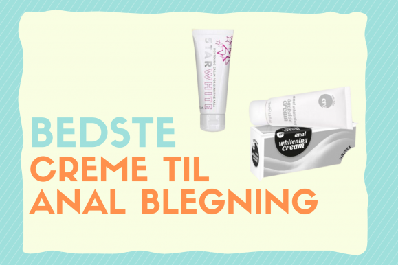 Analblegning Creme: Her er de bedste i test
