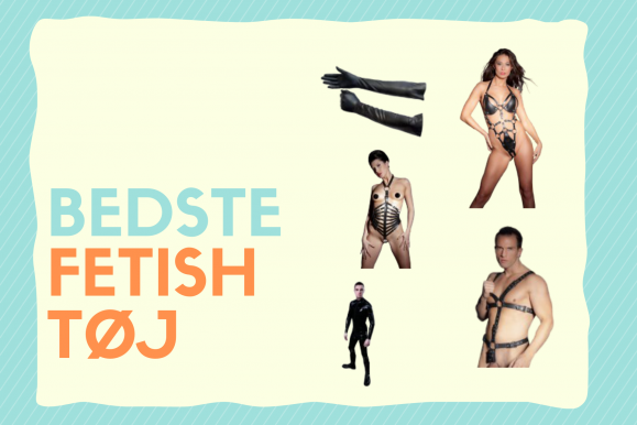 Fetish Tøj: Oversigt over det frækkeste