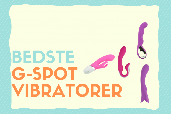 G-Spot Vibrator: De bedste i test