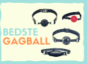 Gagball: De bedste i test