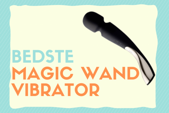 Magic Wand Vibrator: De bedste i test