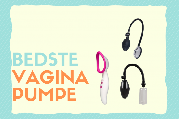 Vagina pumpe: De bedste i test