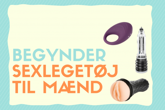 Begynder sexlegetøj til mænd: Bedste i test