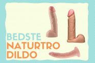 Naturtro dildo – bedst i test